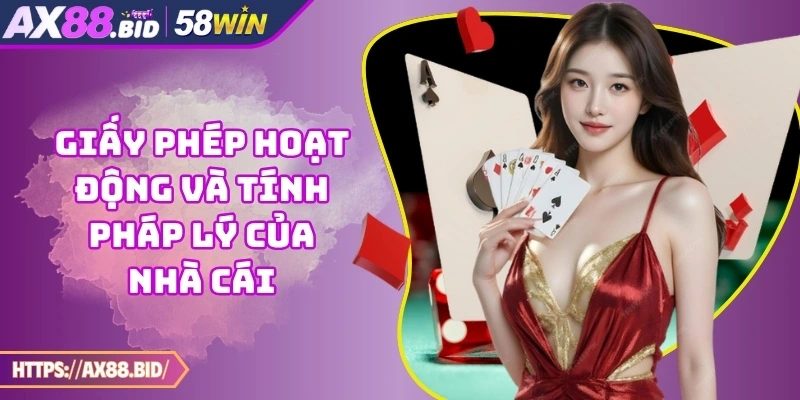 Tìm hiểu về giấy phép hoạt động và tính pháp lý của nhà cái